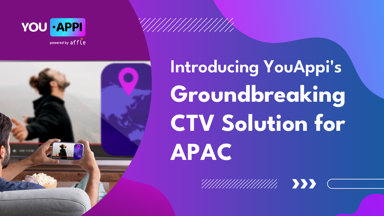 Introducing YouAppi's Groundbreaking CTV Retargeting Solution for APAC