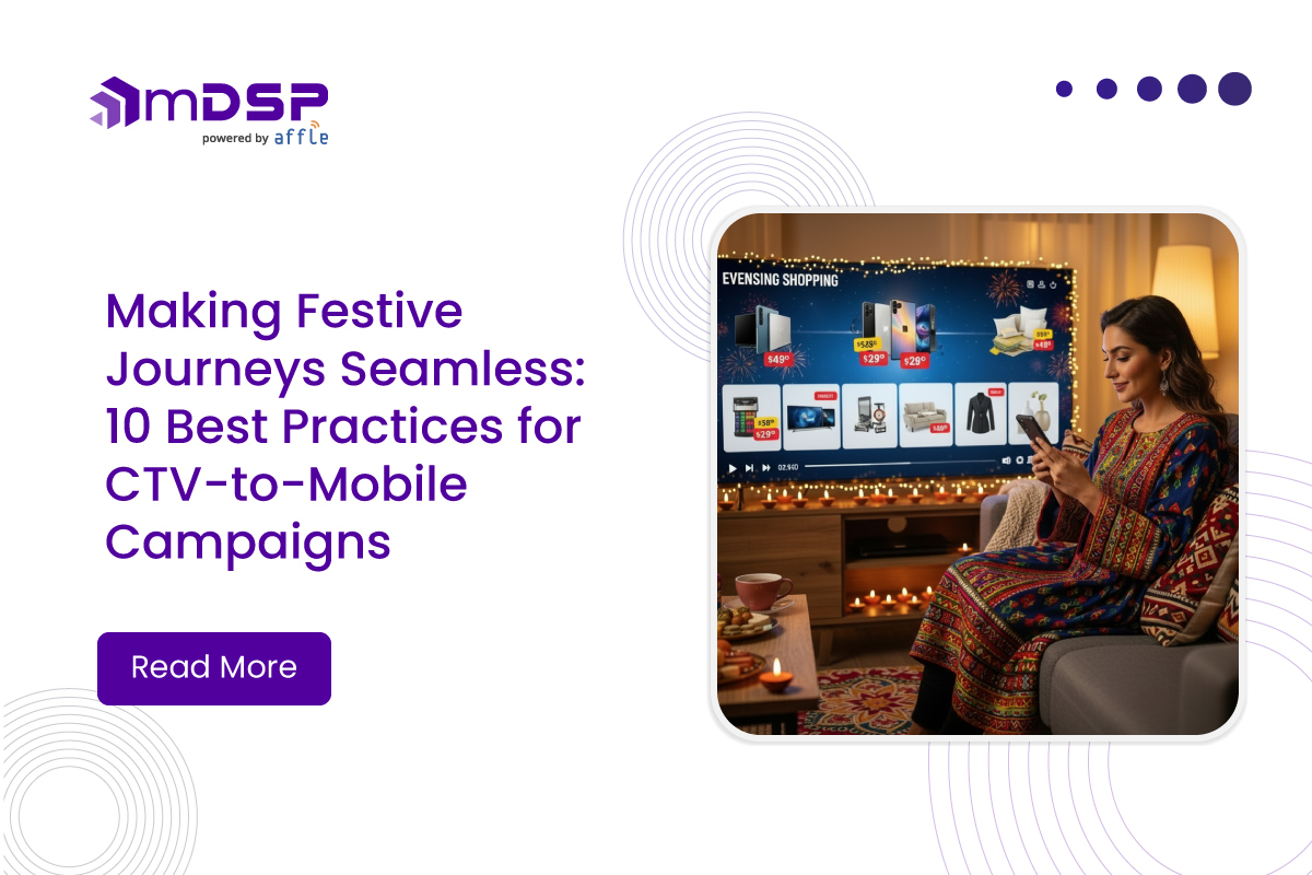 Making Festive Journeys Seamless: 10 Best Practices for CTV-to-Mobile Campaigns
